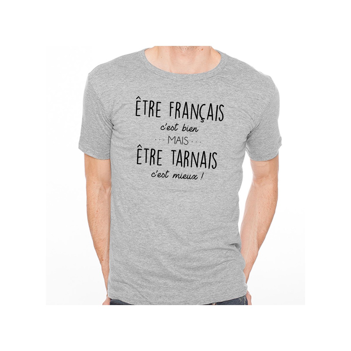 T-shirt Être Tarnais c'est mieux