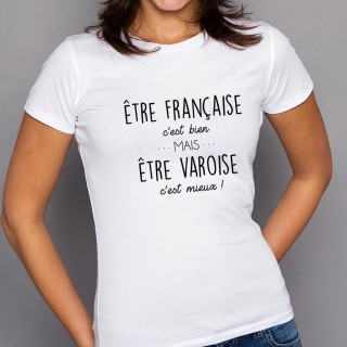 T-shirt Être Varoise c'est mieux