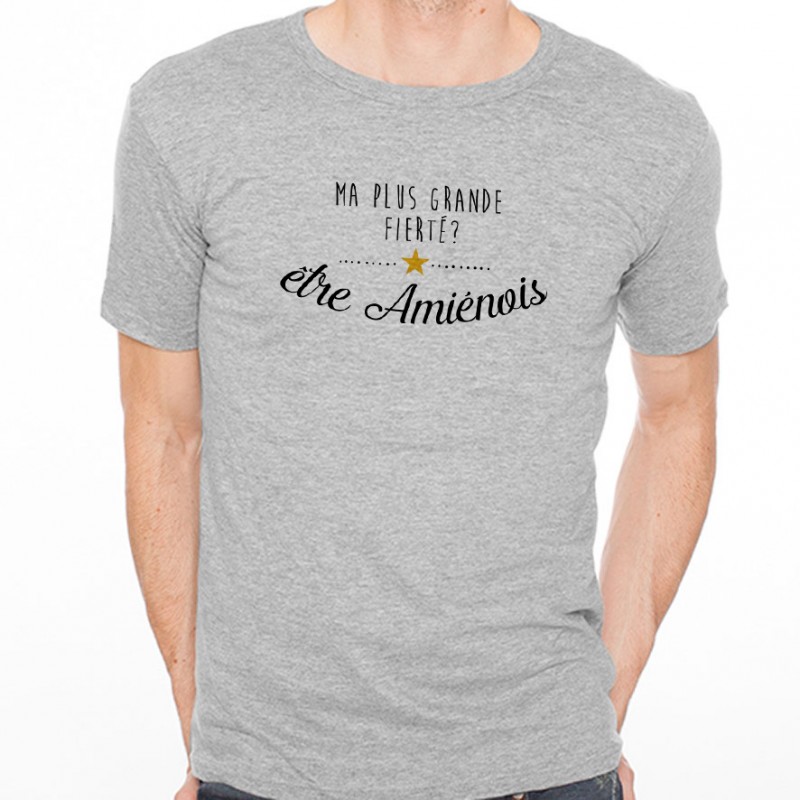 T-shirt Ma plus grande fierté... être Amiénois