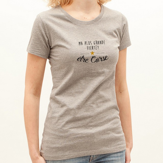 T-shirt Ma plus grande fierté... être Corse
