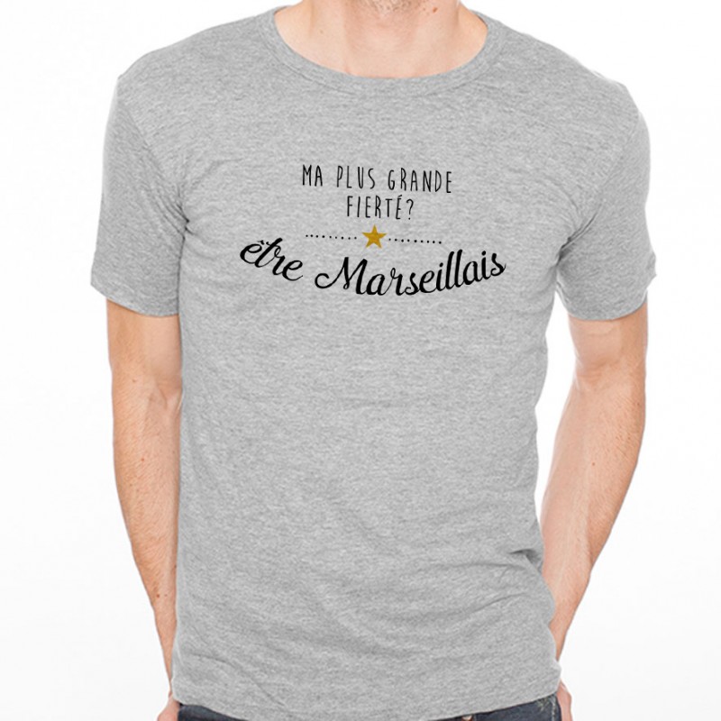 T-shirt Ma plus grande fierté... être Marsaillais