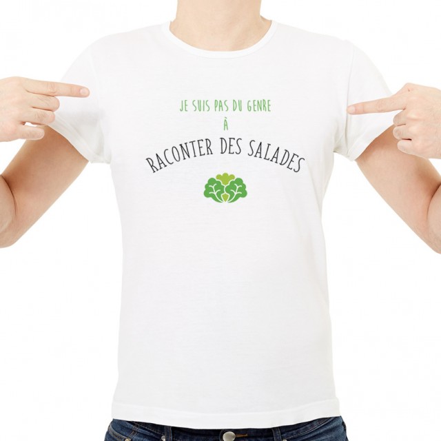 T-shirt Pas du genre à raconter des salades