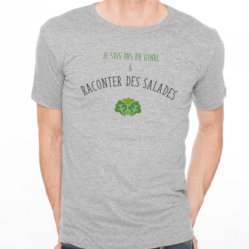 T-shirt Pas du genre à raconter des salades