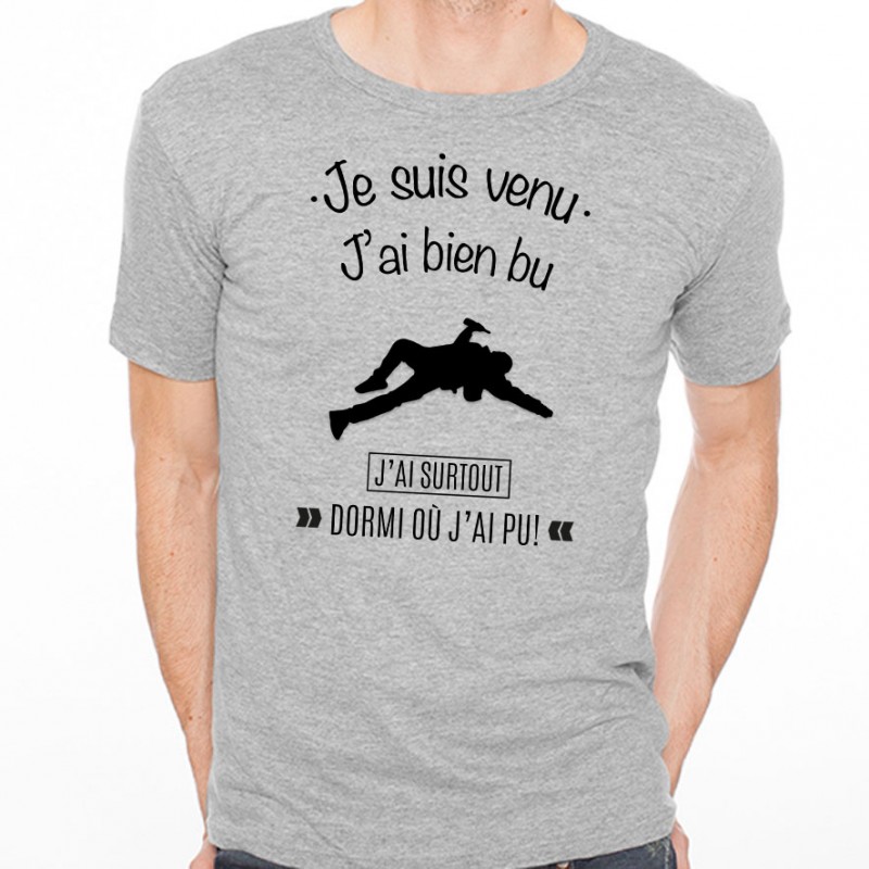 T-shirt Je suis venu j'ai bu