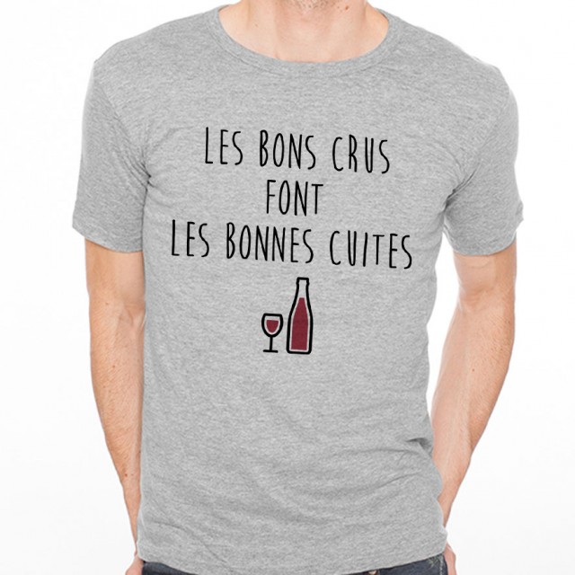 T-shirt Les bons crus font les bonnes cuites