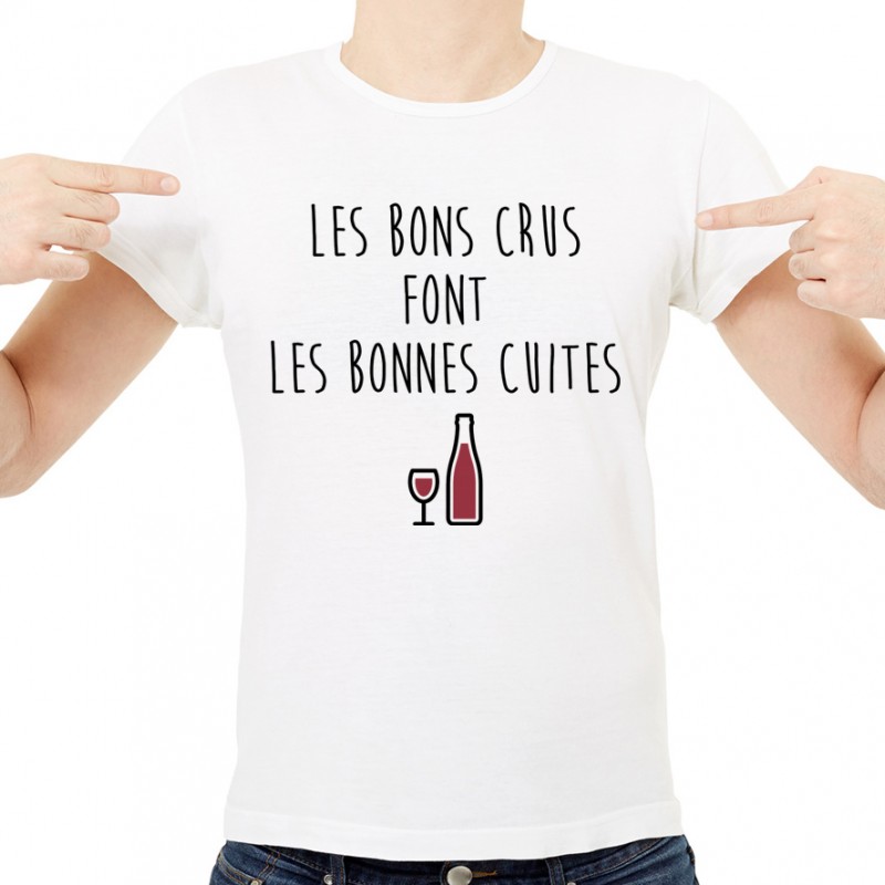 T-shirt Les bons crus font les bonnes cuites