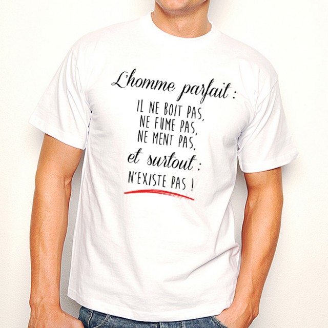 T-shirt L'homme parfait n'existe pas