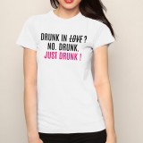 T-shirt Just Drunk