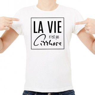 T-shirt La vie n'est pas cirrhose