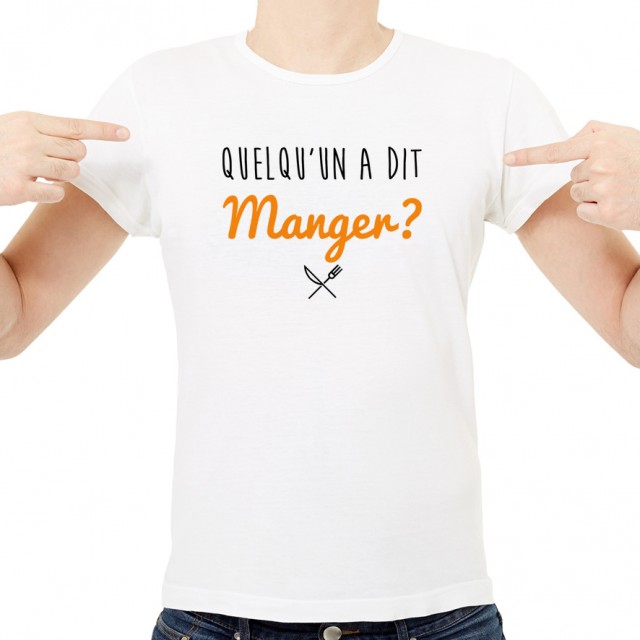 T-shirt Quelqu'un a dit Manger