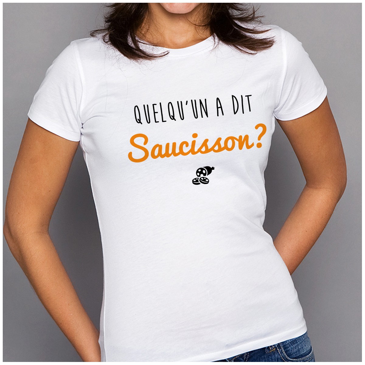 T-shirt Quelqu'un a dit Saucisson