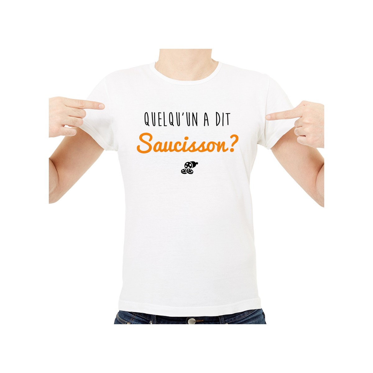 T-shirt Quelqu'un a dit Saucisson