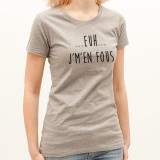 T-shirt Euh... J'm'en fous