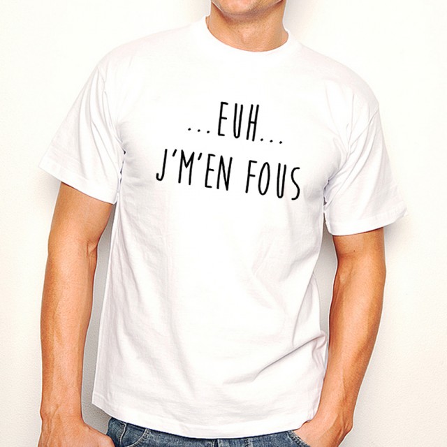 T-shirt Euh... J'm'en fous