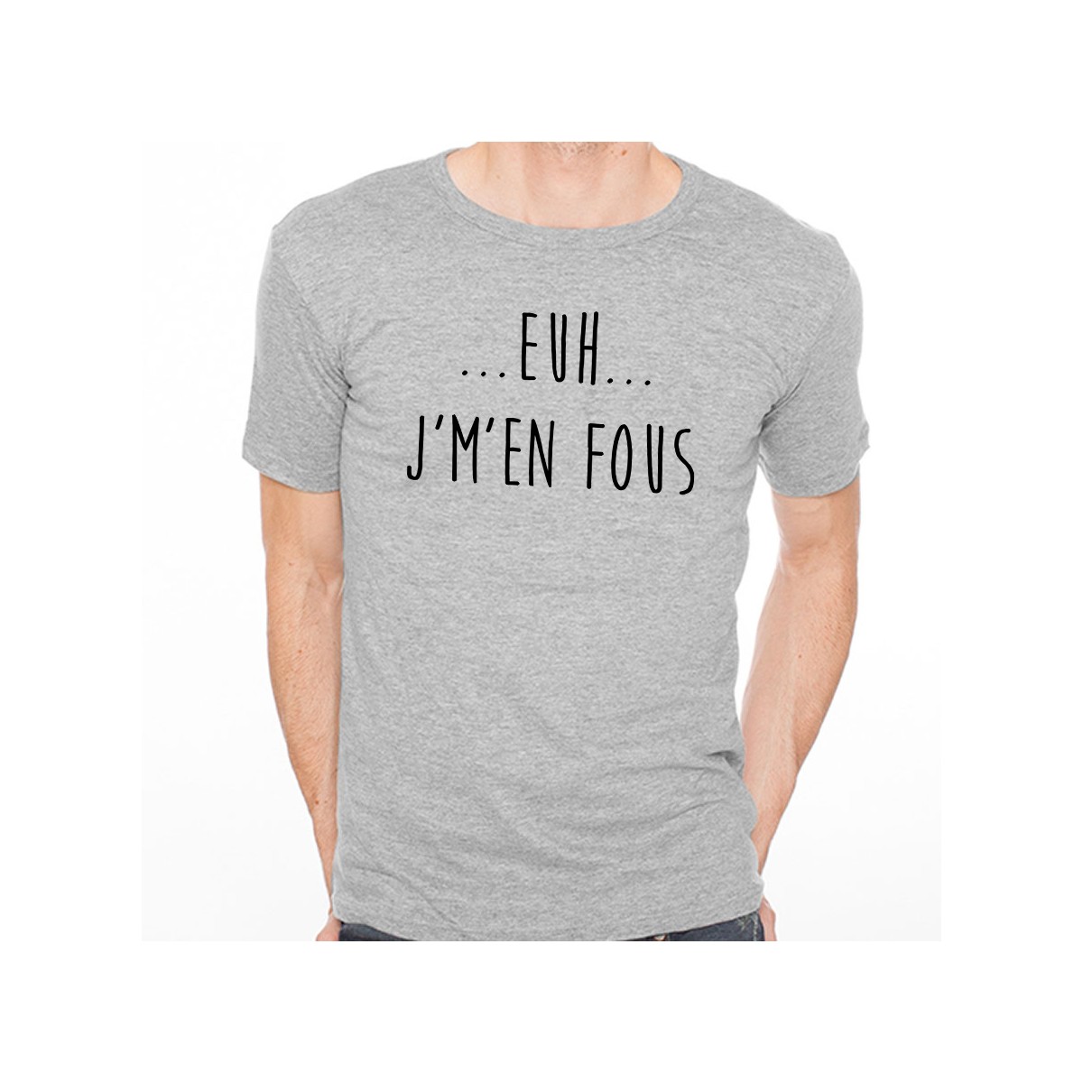 T-shirt Euh... J'm'en fous