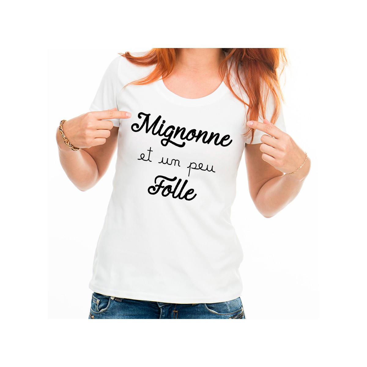 T-shirt Mignonne et un peu Folle