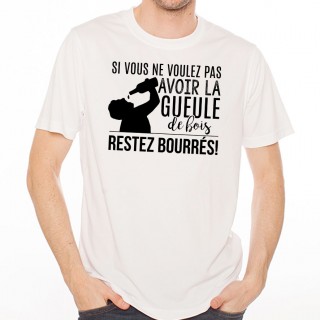 T-shirt Restez bourré
