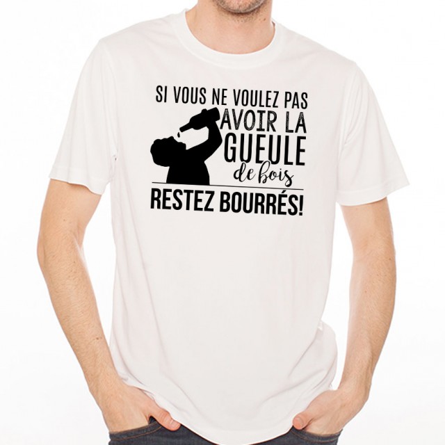 T-shirt Restez bourré