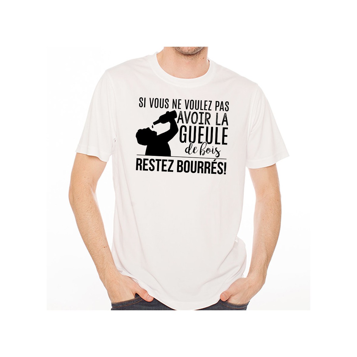 T-shirt Restez bourré