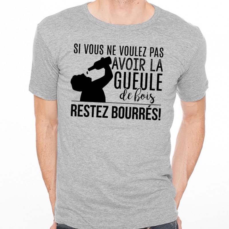 T-shirt Restez bourré