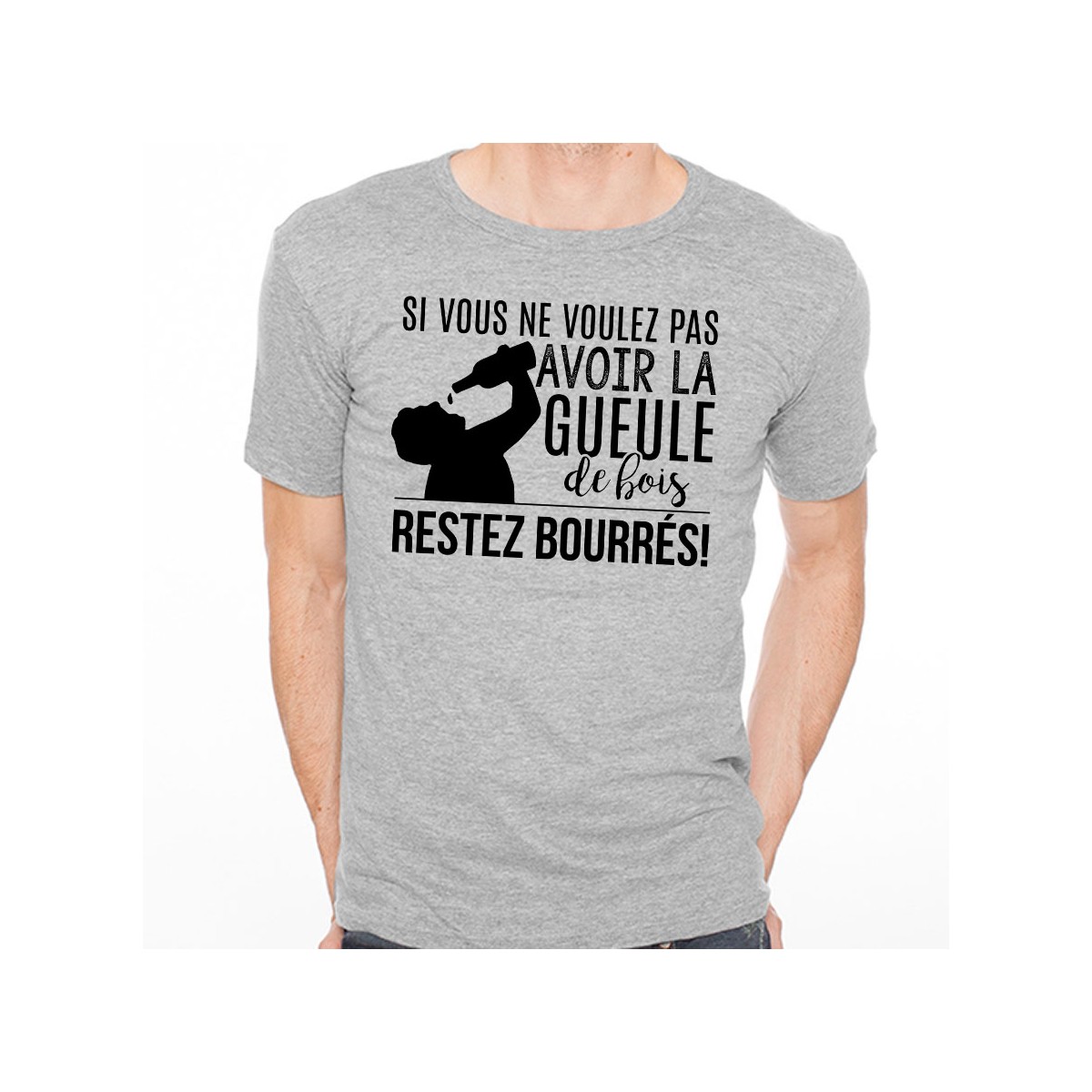 T-shirt Restez bourré