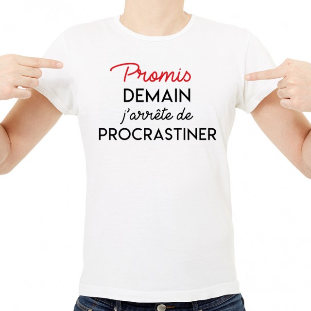 T-shirt Demain, j'arrête de procrastiner