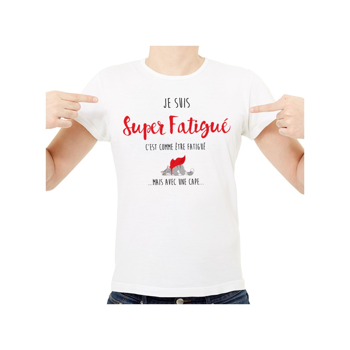 T-shirt Super fatigué