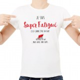 T-shirt Super fatigué