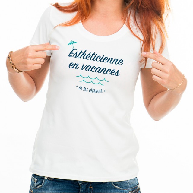 T-shirt Esthéticienne en vacances