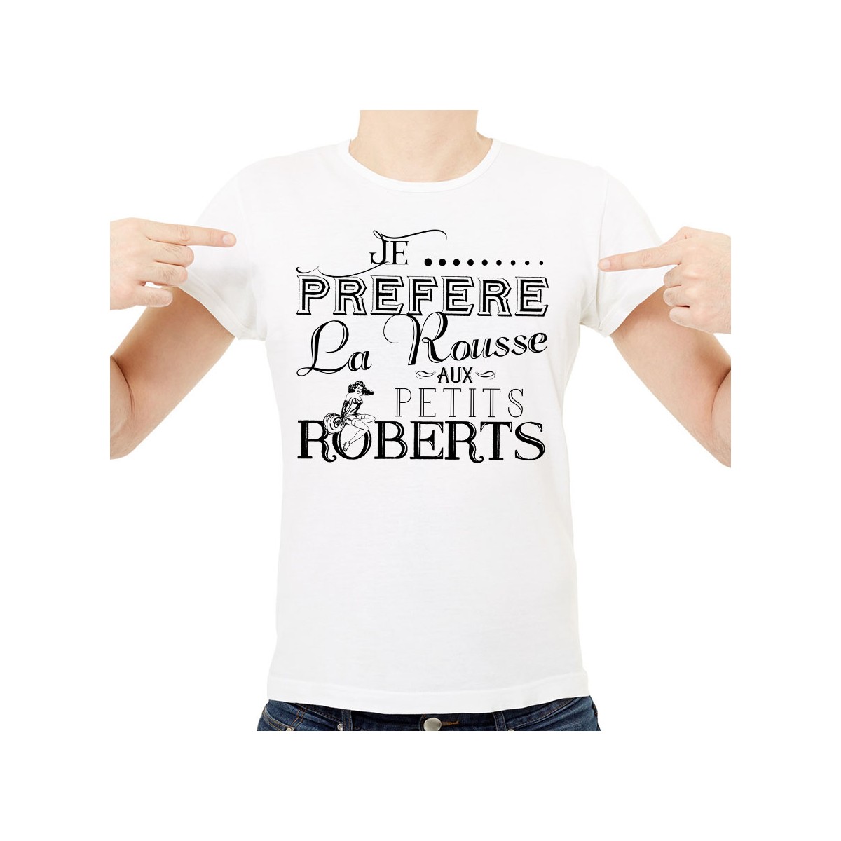 T-shirt Je préfère la rousse aux petits roberts