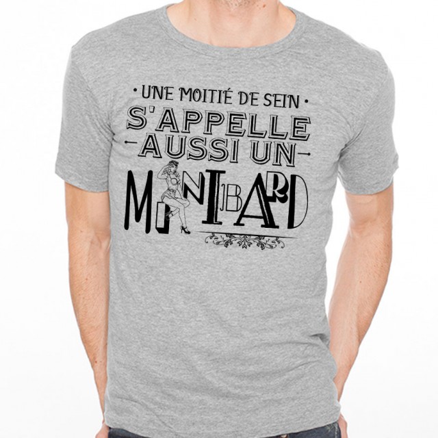 T-shirt Une moitié de sein s'appelle un mi-nibard