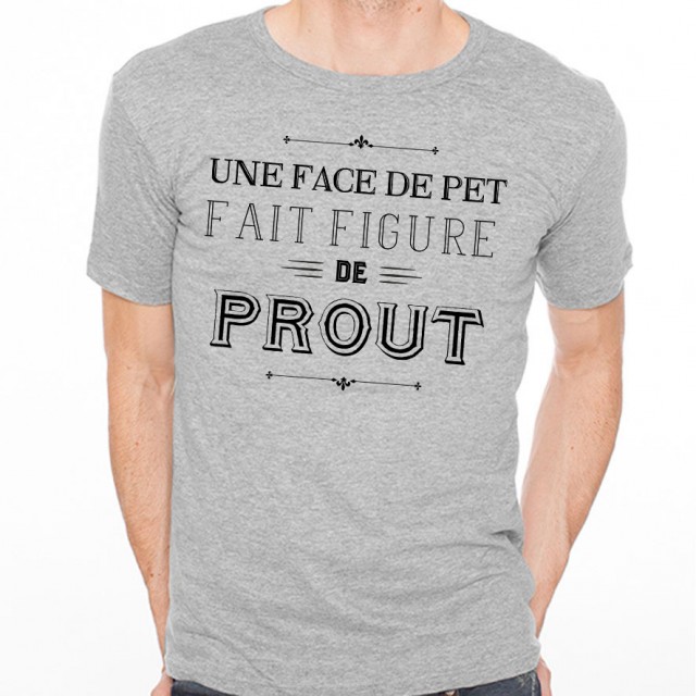 T-shirt Une face de pet fait figure de prout