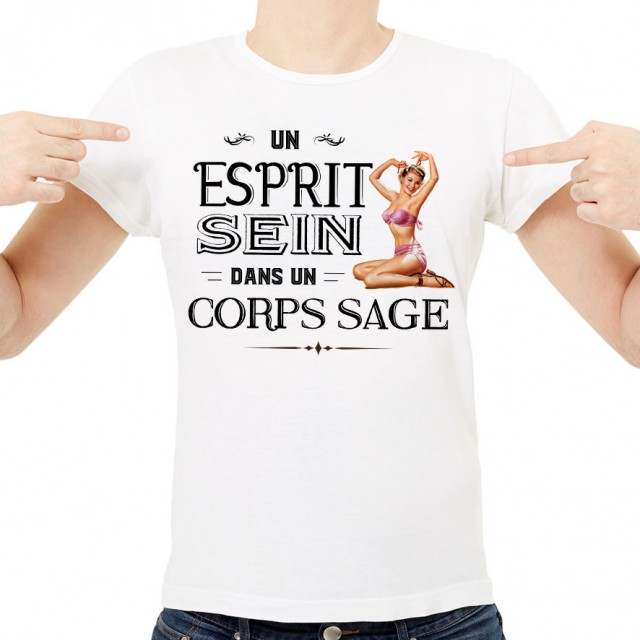 T-shirt Un esprit sein dans un corps sage