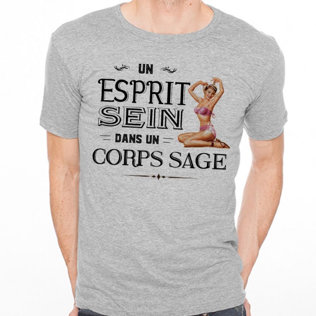 T-shirt Un esprit sein dans un corps sage