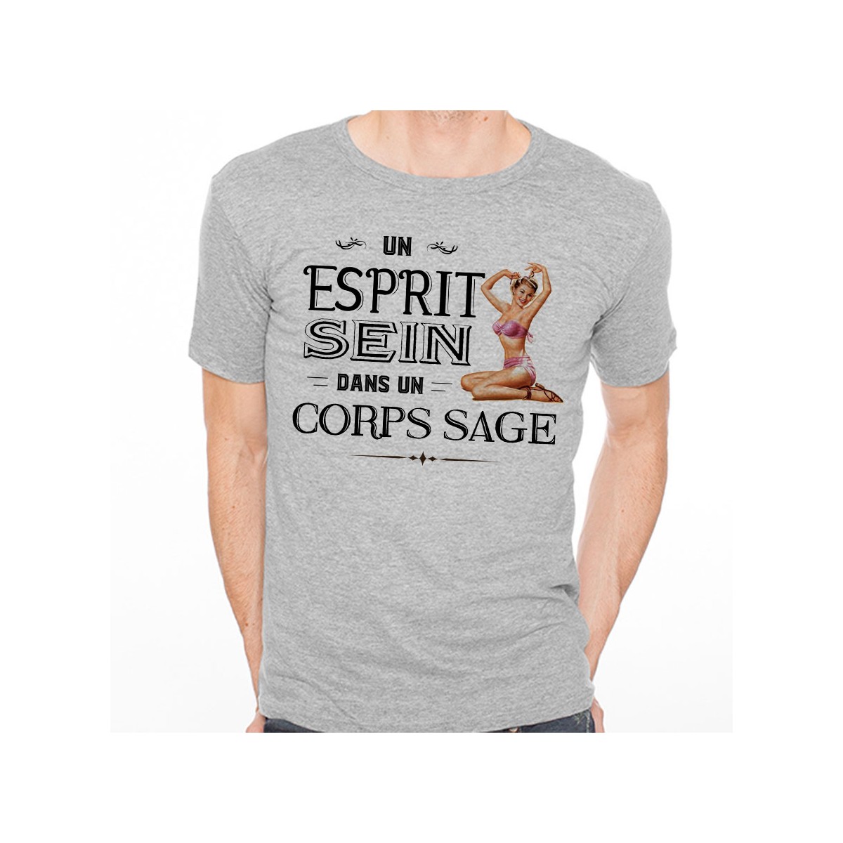 T-shirt Un esprit sein dans un corps sage