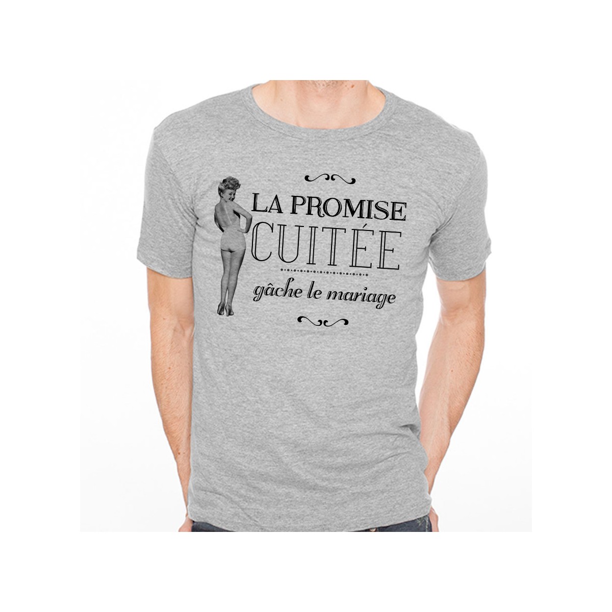 T-shirt La promise cuitée gâche le mariage