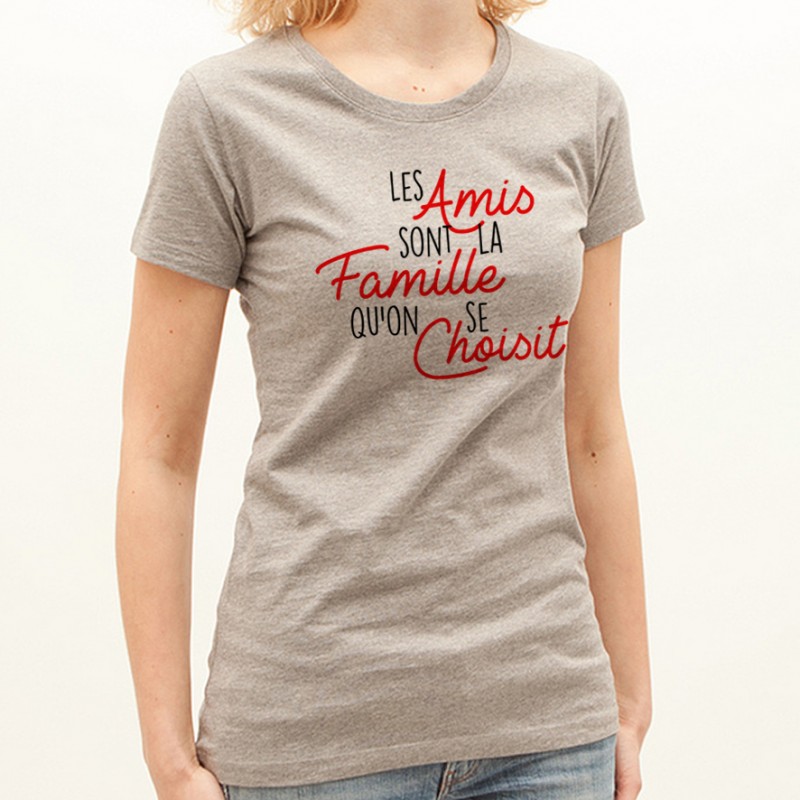 T-shirt Les amis sont la famille qu'on se choisit