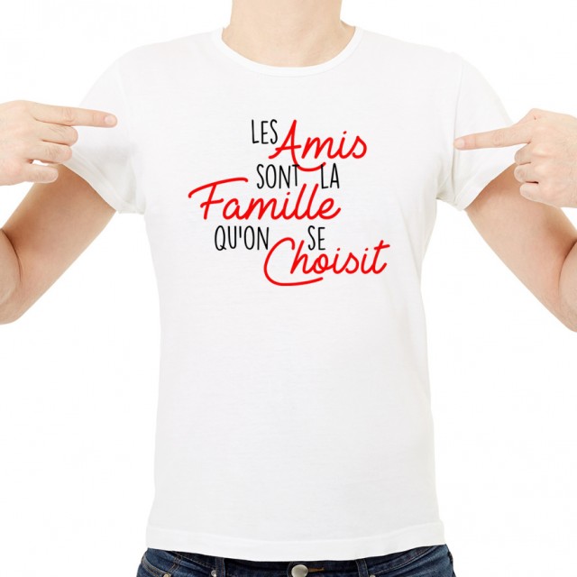 T-shirt Les amis sont la famille qu'on se choisit