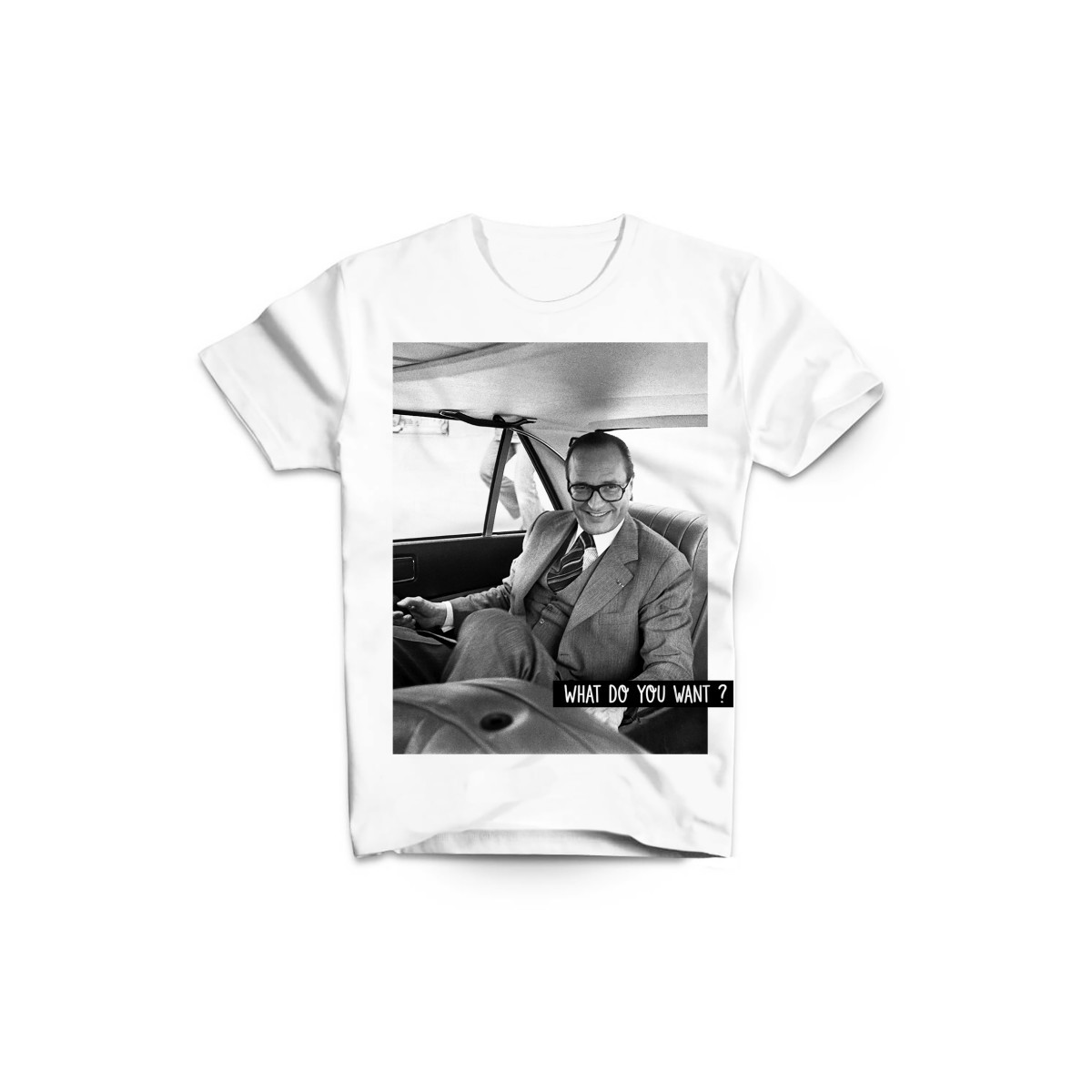 T-shirt Chirac en voiture What do you want