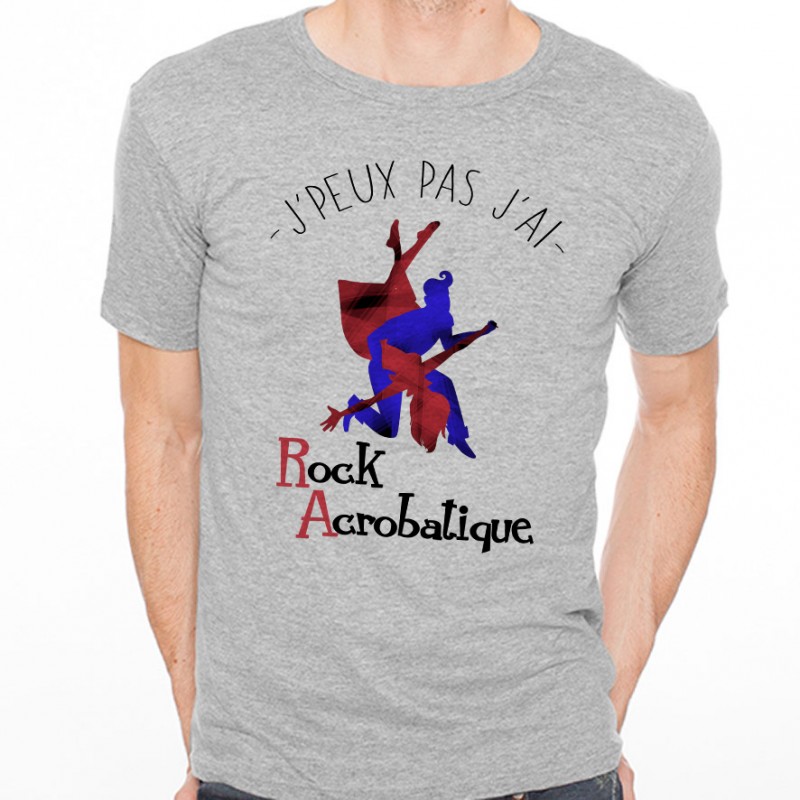 T-shirt J'peux pas j'ai Rock Acrobatique