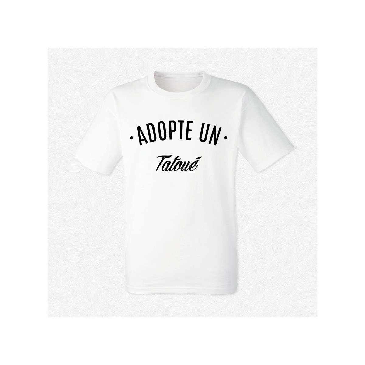 T-shirt Adopte un tatoué