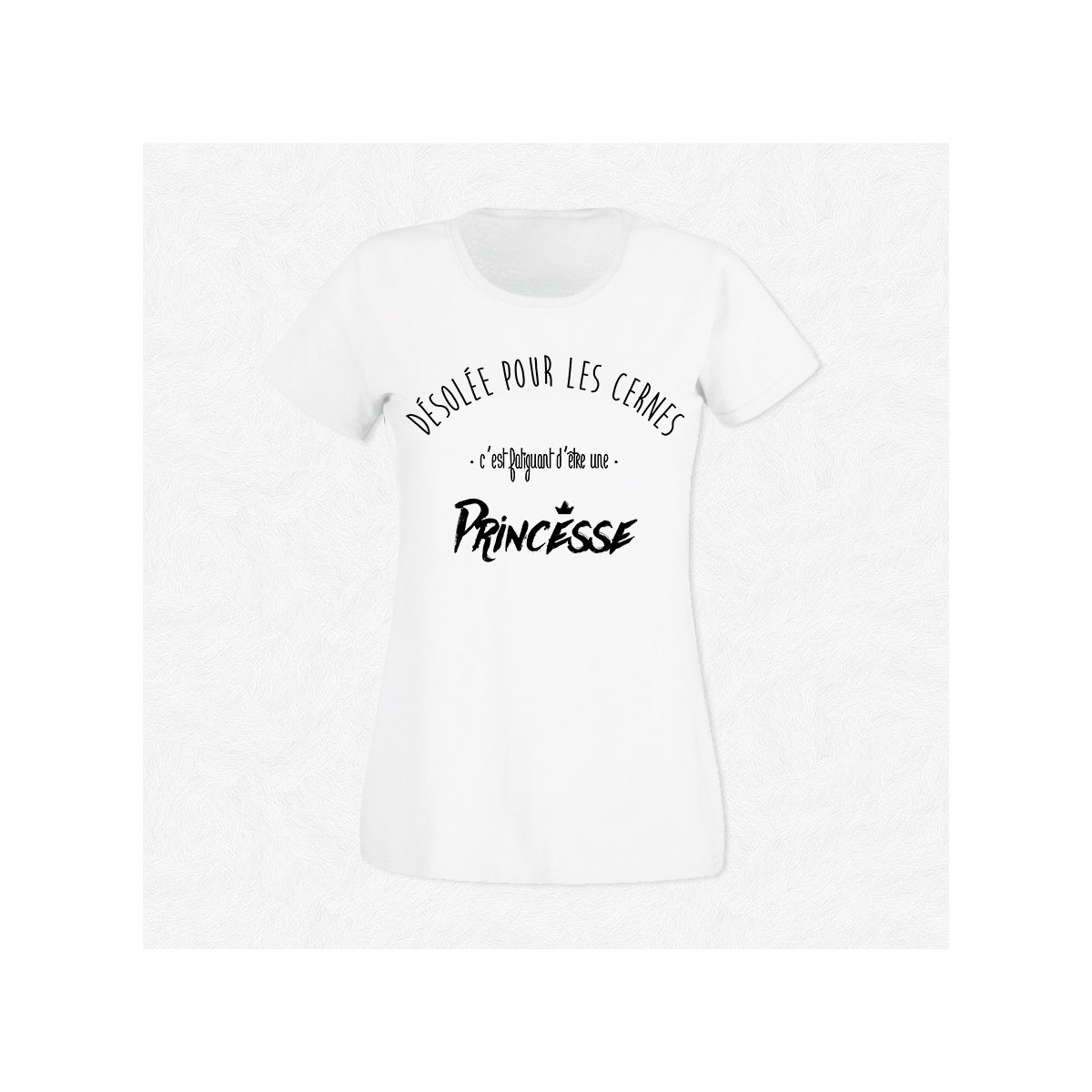 T-shirt Fatiguant d'être une princesse