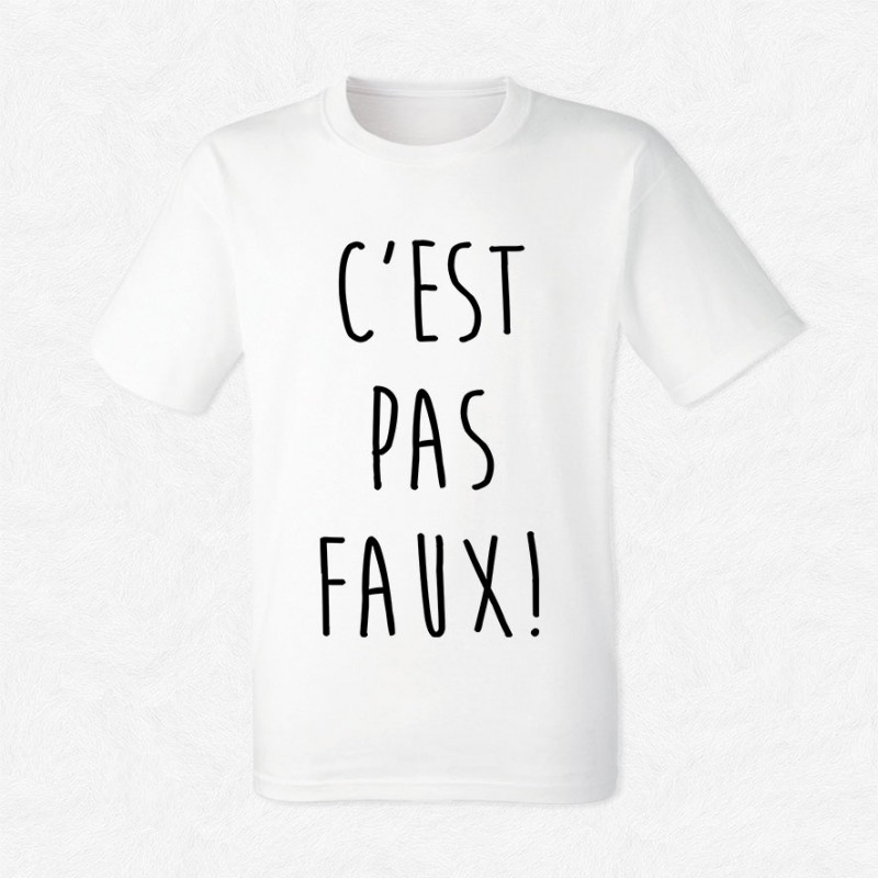 T-shirt C'est pas faux