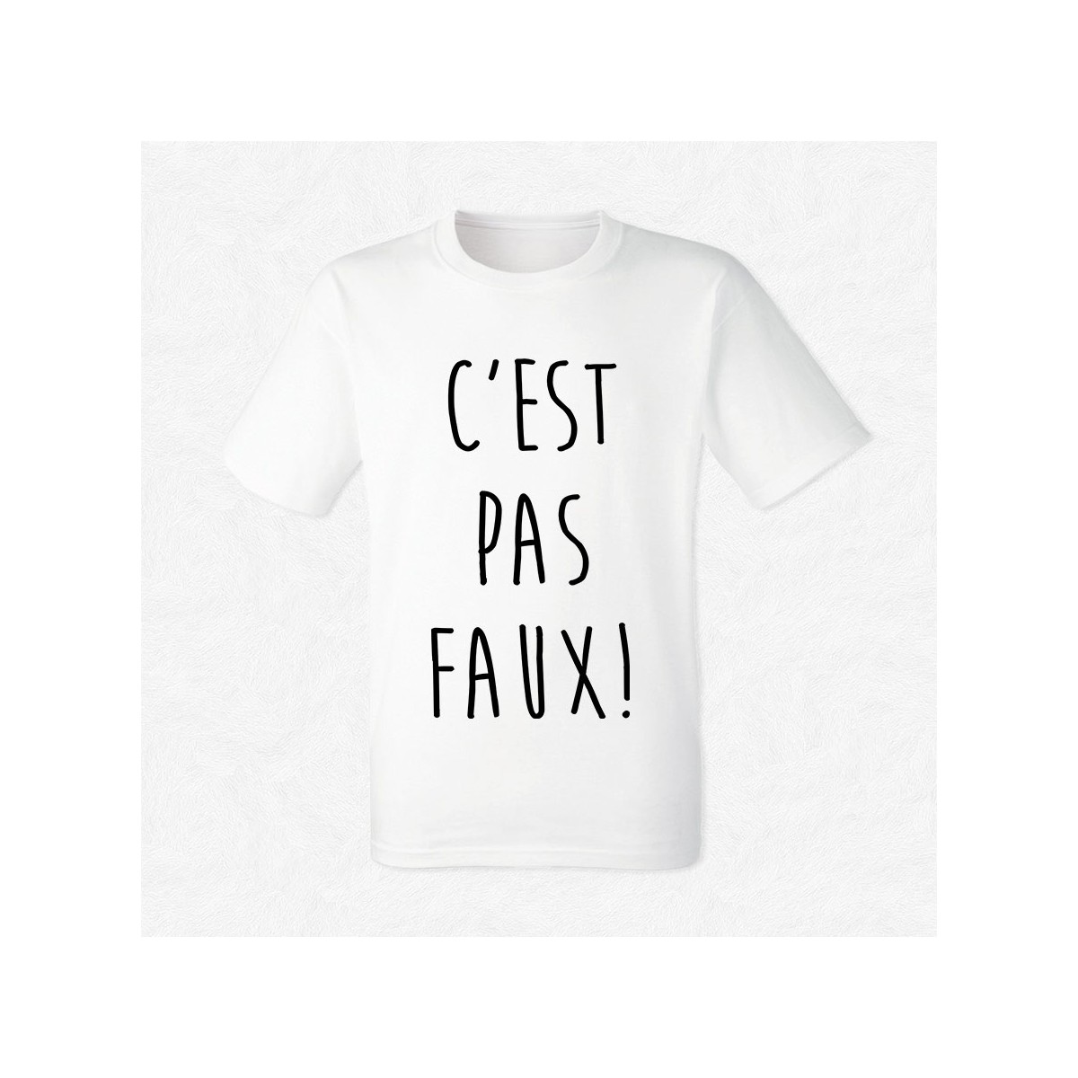 T-shirt C'est pas faux