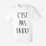 T-shirt C'est pas faux