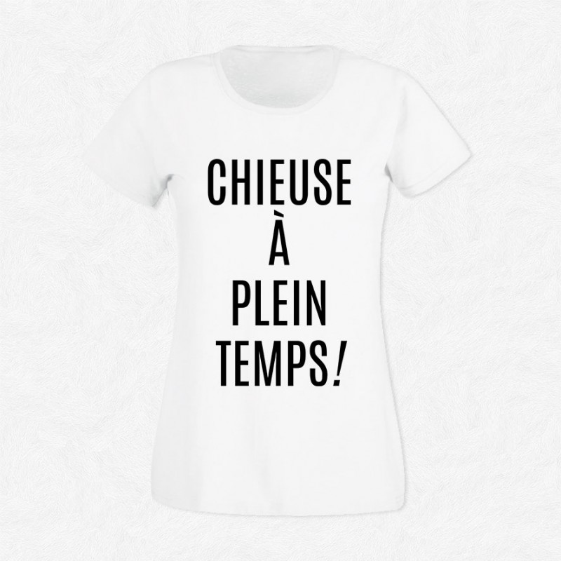 T-shirt Chieuse à plein temps