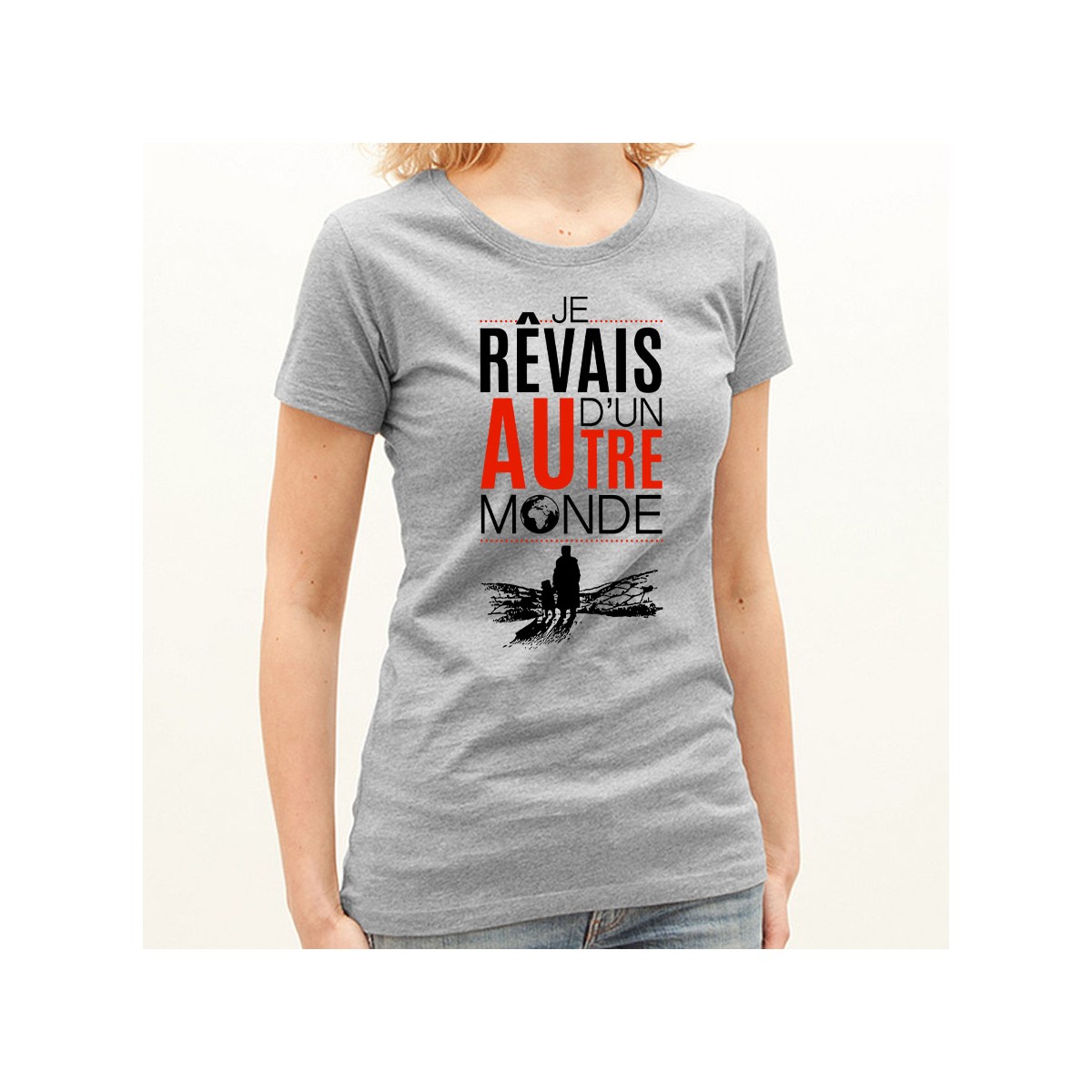 T-shirt Je rêvais d'un autre monde