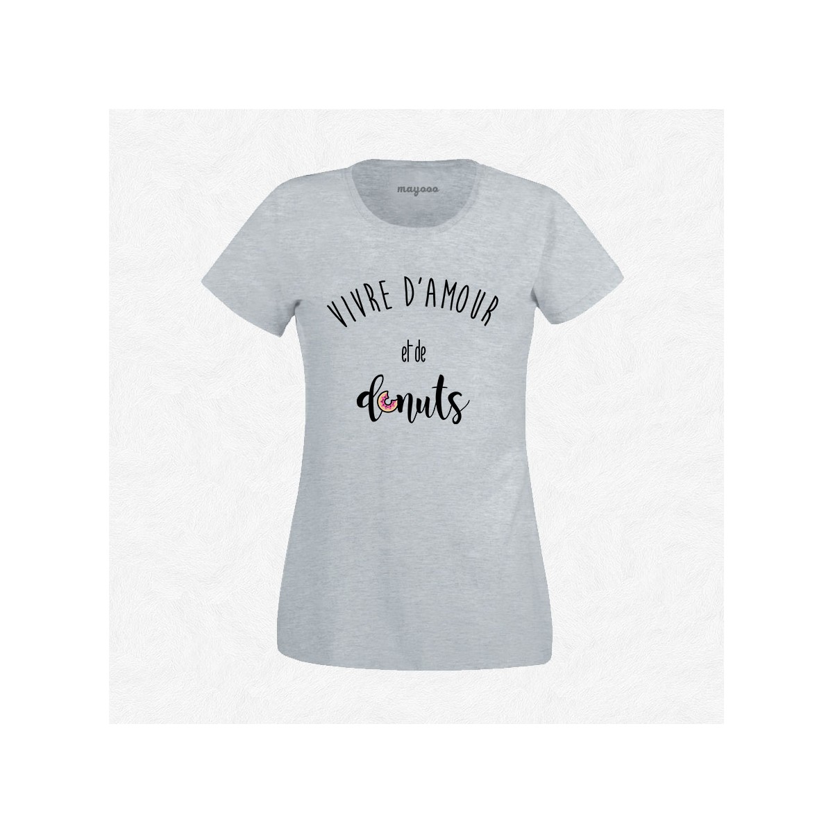 T-shirt Vivre d'amour et de donuts