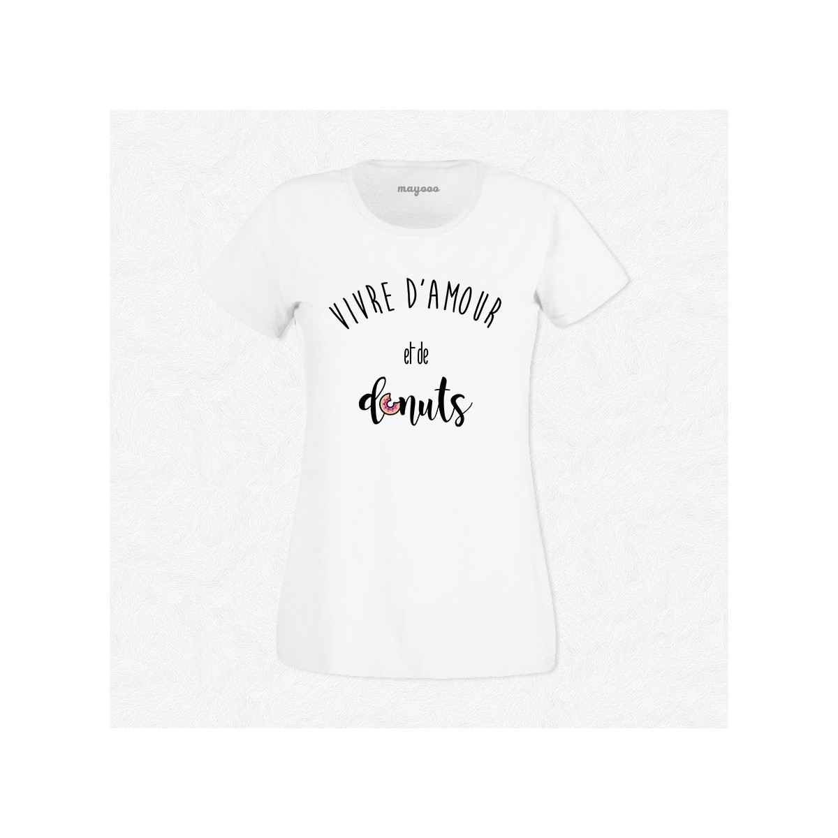 T-shirt Vivre d'amour et de donuts