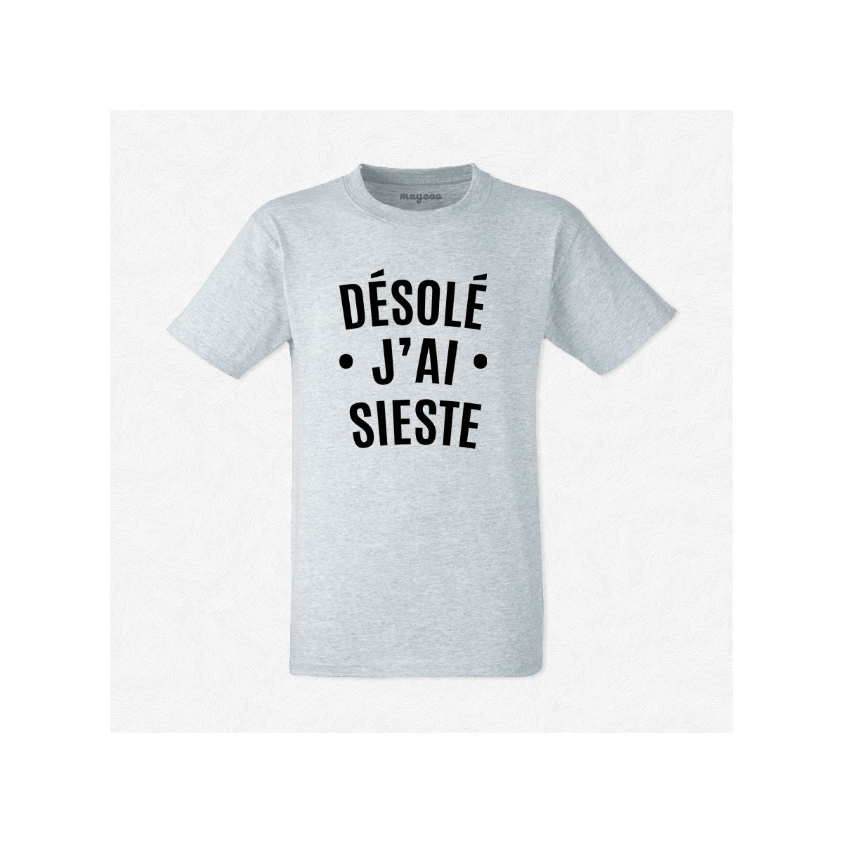 T-shirt Désolé j'ai sieste